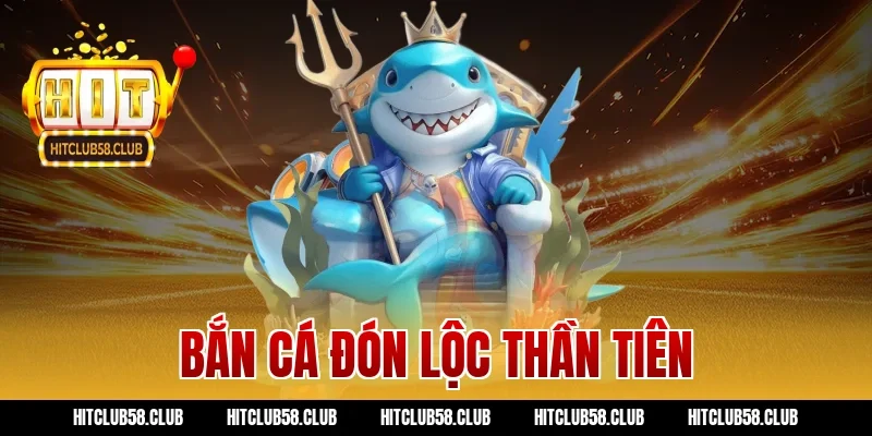 Bắn Cá Đón Lộc Thần Tiên – Khám Phá Game Bắn Cá Hấp Dẫn 2026