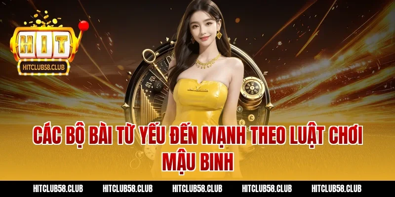 Các bộ bài từ yếu đến mạnh theo luật chơi mậu binh