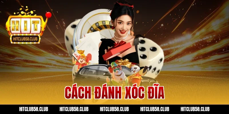 cách đánh xóc đĩa