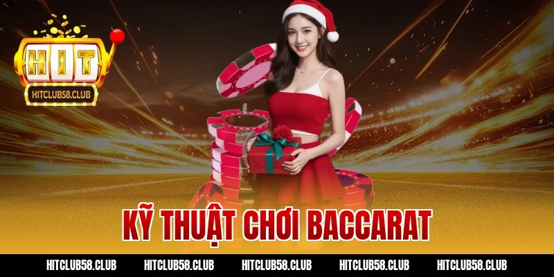 kỹ thuật chơi baccarat