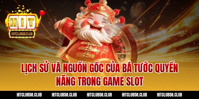 Lịch sử và nguồn gốc của bá tước quyền năng trong game slot
