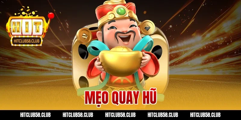 mẹo quay hũ