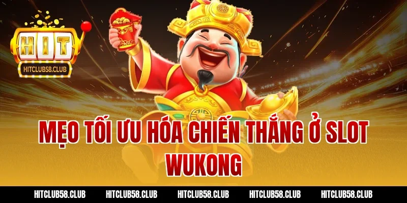 Mẹo tối ưu hóa chiến thắng ở slot wukong