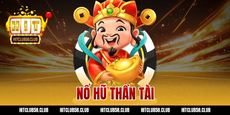 nổ hũ thần tài