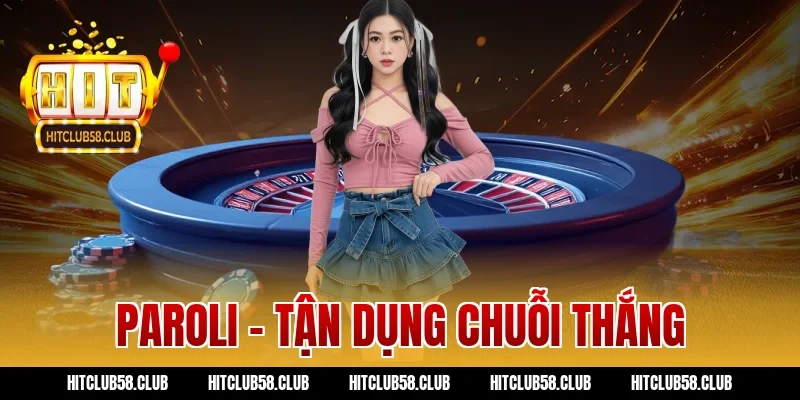 Paroli – Tận dụng chuỗi thắng