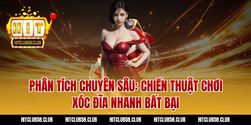 Phân Tích Chuyên Sâu: Chiến Thuật Chơi Xóc Đĩa Nhanh Bất Bại