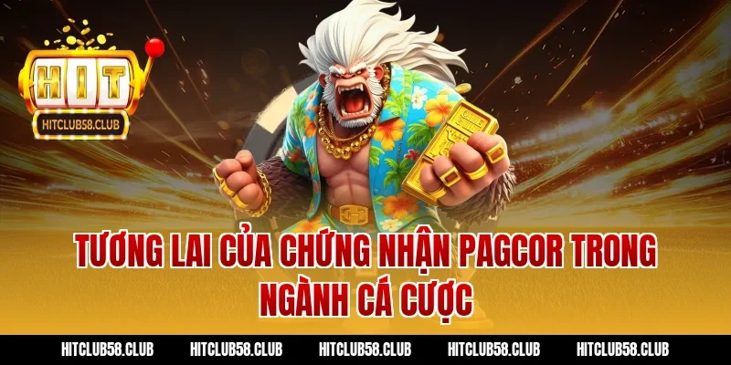 Tương lai của chứng nhận PAGCOR trong ngành cá cược