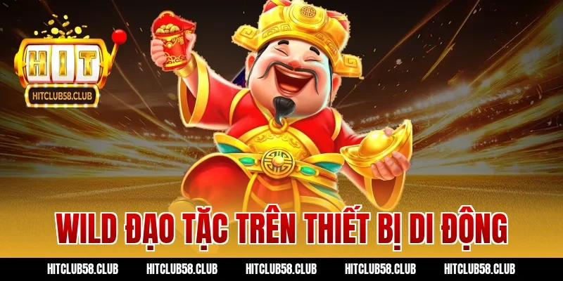 Wild đạo tặc trên thiết bị di động